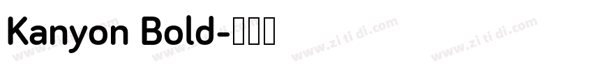 Kanyon Bold字体转换